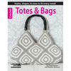 Crochet Totes & Bags: Styles, Shapes, & Sizes to Fit Every Need! - Paperback