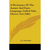 A Dictionary Of The Asante And Fante Language, Called Tshi, Chwee, Twi (1881) - Hardcover