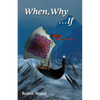 When, Why ...If: An Ethics Workbook - Paperback