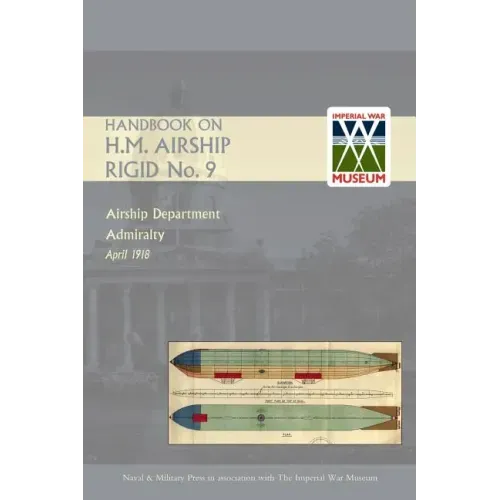 Handbook on H.M. Airship, Rigid No. 9 - Paperback