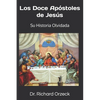 Los Doce Apóstoles de Jesús: Su historia olvidada - Paperback