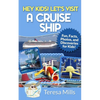 Hey Kids! Let's Visit a Cruise Ship: Fun Facts and Amazing Discoveries For Kids - Paperback