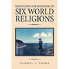 Meditation for Beginners in Six World Religions - Paperback