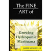 The Fine Art Of Growing Hydroponic Marijuana - Paperback