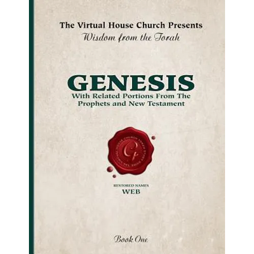 Wisdom From The Torah Book 1: Genesis (W.E.B. Edition): With Related Portions From the Prophets and New Testament - Paperback