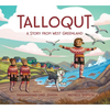 Talloqut: A Story from West Greenland: English Edition - Hardcover