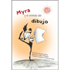Myra Y El Enredo del Dibujo: Spanish Edition of Myra and the Drawing Drama - Hardcover