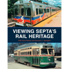 Viewing Septa's Rail Heritage - Paperback