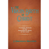 The Virgin Birth of Christ - Paperback