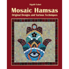 Mosaic Hamsas: Original Designs and Various Techniques - Paperback