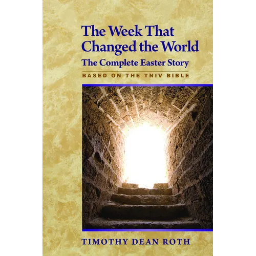 The Week That Changed the World: The Complete Easter Story - Paperback