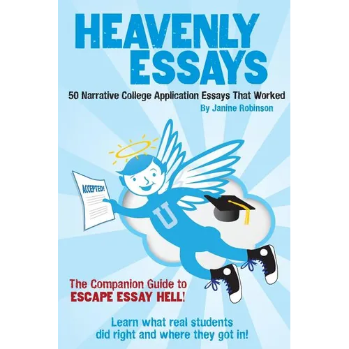 Heavenly Essays: 50 Narrative College Application Essays That Worked - Paperback