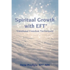 Spiritual Growth with EFT*: *Emotional Freedom Techniques - Paperback