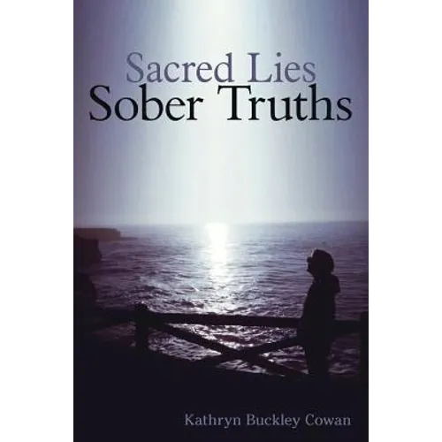 Sacred Lies, Sober Truths - Paperback