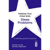 Helping Your Child with Sleep Problems: A Self-Help Guide for Parents - Paperback