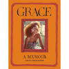 Grace: A Memoir - Hardcover