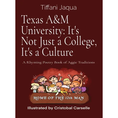 Texas A&M University: A Rhyming Poetry Book of Aggie Traditions - Hardcover