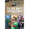 Cajun Navy Ground Force: Citizen-Led Disaster Response - Paperback