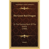The Great Red Dragon: Or The Flaming Devil Of The Orient (1908) - Hardcover