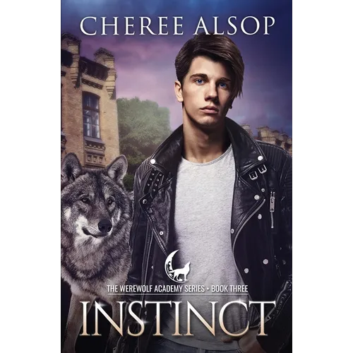 Werewolf Academy Book 3: Instinct: Instinct - Paperback