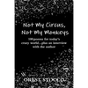 Not My Circus, Not My Monkeys - Paperback