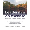 Leadership ON PURPOSE: How Agile Leaders Inspire Others - Paperback