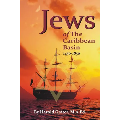 Jews of The Caribbean Basin: 1450-1850 - Paperback