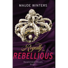Royally Rebellious - Hardcover