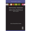 Trafficking Hadassah: Collective Trauma, Cultural Memory, and Identity in the Book of Esther and in the African Diaspora - Hardcover