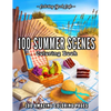 100 Summer Scenes: An Adult Coloring Book Featuring 100 Fun and Relaxing Coloring Pages Including Exotic Vacation Destinations, Peaceful - Paperback