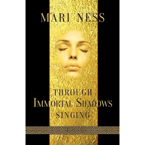 Through Immortal Shadows Singing - Paperback