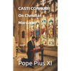 CASTI CONNUBII On Christian Marriage - Paperback