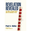 Revelation Revealed: The Bible's Grand Finale and its Message to Us. - Hardcover