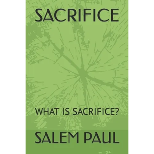 Sacrifice: What Is Sacrifice? - Paperback