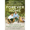 Forever Home: How We Turned Our House Into a Haven for Abandoned, Abused, and Misunderstood Dogs--And Each Other - Hardcover
