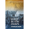 Cold is the Dawn: A Novel of Irish Exile and the Great Irish Famine - Hardcover