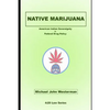 Native Marijuana: American Indian Sovereignty v. Federal Drug Policy - Paperback