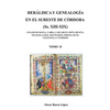 HERÁLDICA Y GENEALOGÍA EN EL SURESTE DE CÓRDOBA (Ss. XIII-XIX). LINAJES DE BAENA, CABRA, CARCABUEY, DOÑA MENCÍA, IZNÁJAR, LUQUE, MONTURQUE, PRIEGO, RU - Paperback