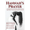 Hannah's Prayer: A devotional for women experiencing infertility + desiring to birth greatness - Paperback