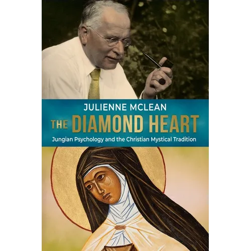 The Diamond Heart: Jungian Psychology and the Christian Mystical Tradition - Paperback