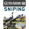 Guns & Ammo Guide to Sniping: A Comprehensive Guide to Guns, Gear, and Skills - Paperback