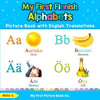 My First Finnish Alphabets Picture Book with English Translations: Bilingual Early Learning & Easy Teaching Finnish Books for Kids - Paperback