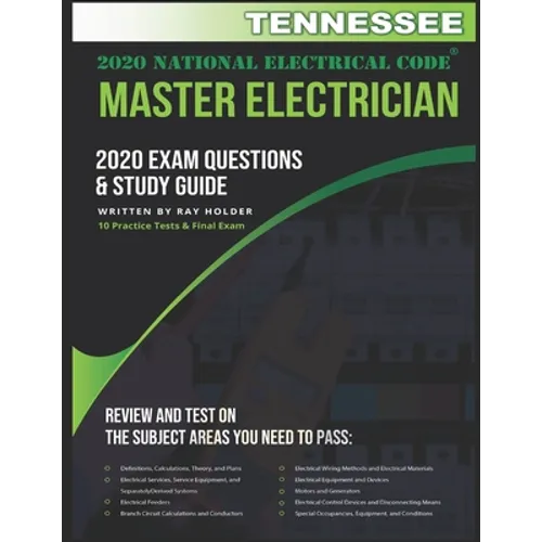Tennessee 2020 Master Electrician Exam Questions and Study Guide: 400+ Questions for study on the 2020 National Electrical Code - Paperback