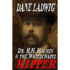 Dr. H.H. Holmes and The Whitechapel Ripper - Paperback