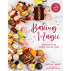 Baking Magic: Awaken Your Inner Pastry Chef: Awaken Your Inner Pastry Chef - Paperback