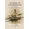 A Yank at Cambridge: B.H. Howell: The Forgotten Champion - Paperback