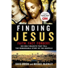 Finding Jesus: Faith. Fact. Forgery.: Six Holy Objects That Tell the Remarkable Story of the Gospels - Paperback