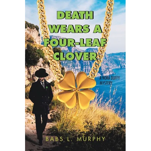 Death Wears a Four-Leaf Clover: A Nora Duffy Mystery - Paperback