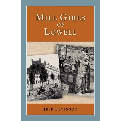 Mill Girls of Lowell - Paperback