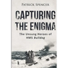 Capturing The Enigma: The Unsung Heroes of HMS Bulldog - Paperback